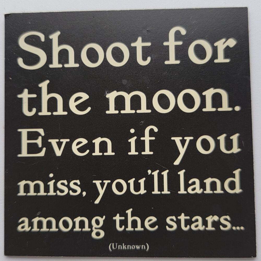 Quotable Magnets Shoot For The Moon Fridge Magnet Black Inspirational Quote